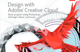 Design with Adobe Creative Cloud Classroom in a Book  ​