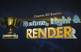 Skillshare - Cinema 4D Basics- Texture, Light & Render