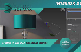 Skillshare - Splines basics in 3ds max and interior design practical course for beginners